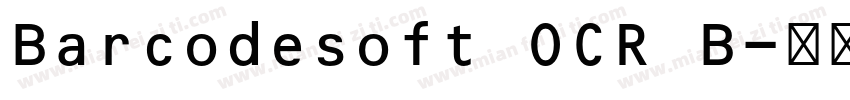 Barcodesoft OCR B字体转换